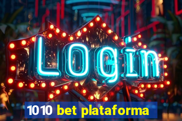 1010 bet plataforma